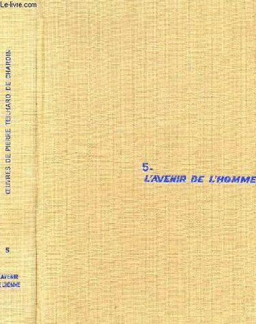 Oeuvres. Vol. 2. L'Apparition de l'homme