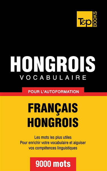 Couverture de Vocabulaire Français-Hongrois pour l'autoformation : 9000 mots