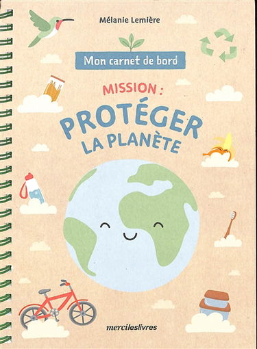 Mon carnet de bord : mission, protéger la planète