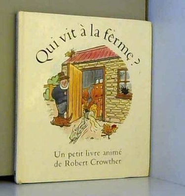 Qui vit à la ferme?. Un petit livre animé