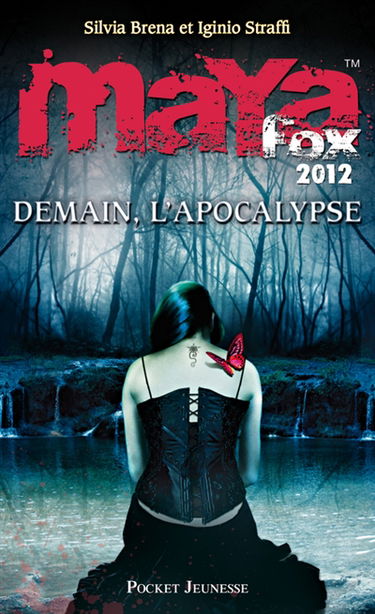 Maya Fox 2012. Vol. 3. Demain, l'Apocalypse