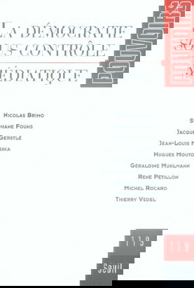 Pouvoirs, n° 119. La démocratie sous contrôle médiatique