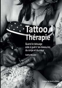 Tattoo Thérapie: Quand le tatouage aide à guérir les blessures du corps et du coeur
