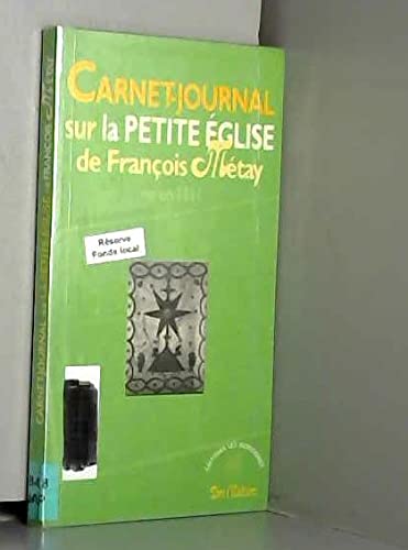 Carnet-journal de François Métay, membre de la Petite Église : 1878-1883 (Dire l'histoire)