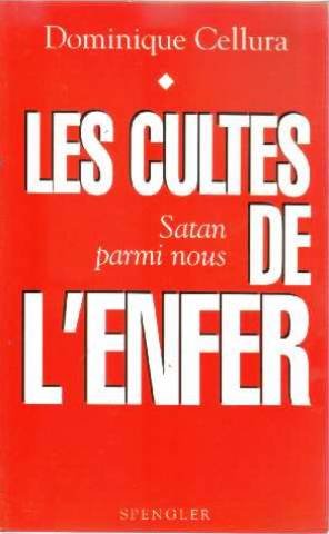 Les cultes de l'enfer : le diable parmi nous