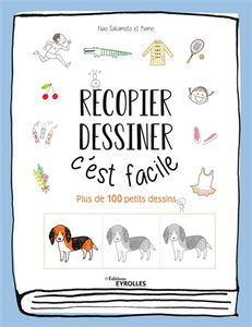 Recopier, dessiner, c'est facile : plus de 100 petits dessins