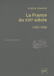 La France du XVIe siècle : 1483-1598