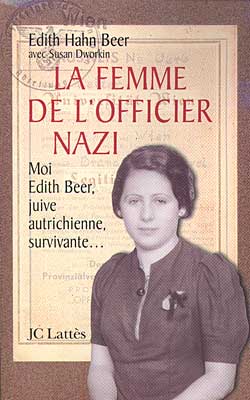 La femme de l'officier nazi : comment une juive survécut à l'Holocauste