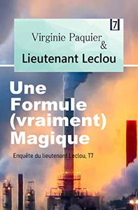 Une formule vraiment magique, enquête du lieutenant Leclou T7: Roman policier