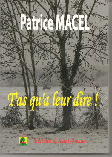 T'as qu'a leur dire !