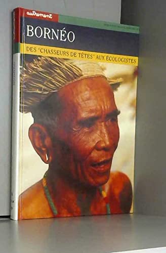 Autrement, hors série, n° 11. Bornéo