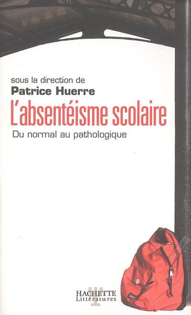 Couverture de L'absentéisme scolaire : du normal au pathologique