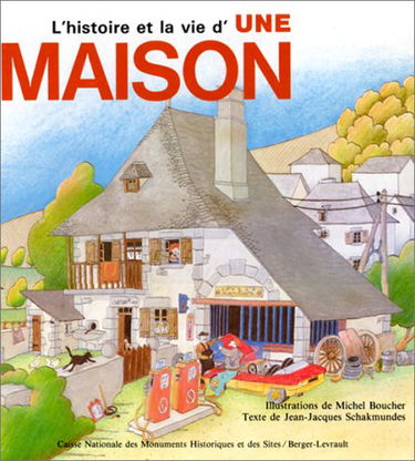 L'Histoire et la vie d'une maison