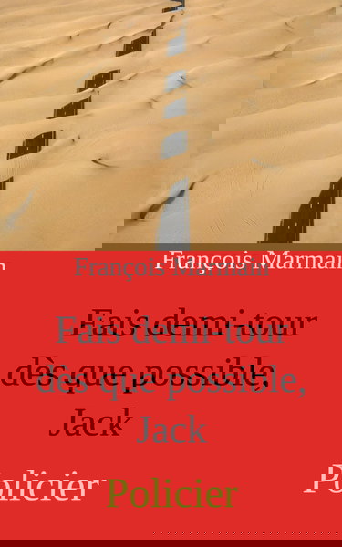 Fais demi-tour dès que possible, Jack: Policier