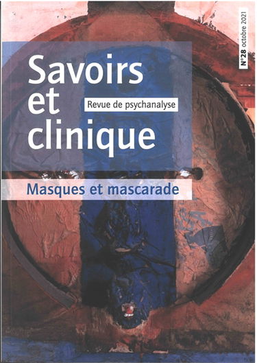 Savoirs et clinique, n° 28. Masques et mascarade