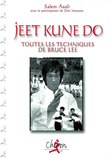 Jeet kune do : jun fan gung fu, kick-boxing