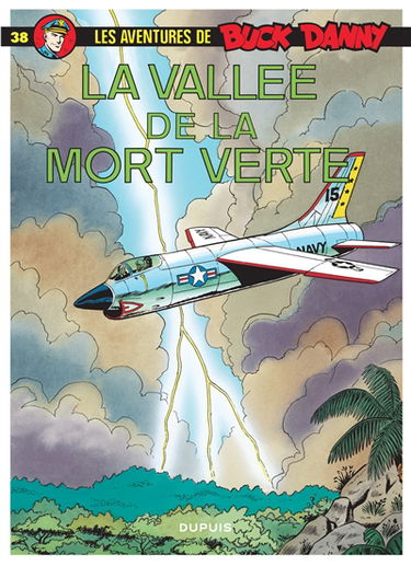 Les aventures de Buck Danny. Vol. 38. La vallée de la mort verte