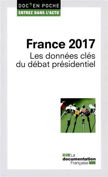 France 2017 : les données clés du débat présidentiel