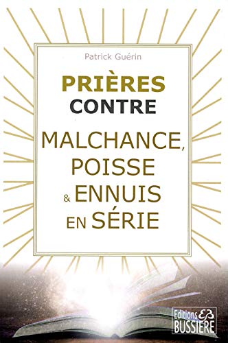Prières contre malchance, poisse & ennuis en série