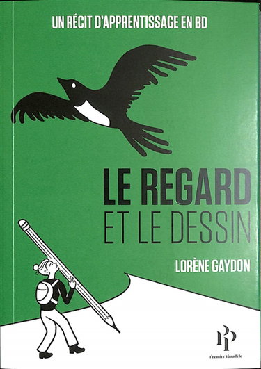 Couverture de Le regard et le dessin : un récit d'apprentissage en BD