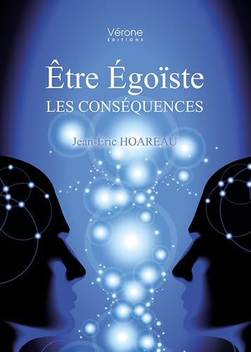 Etre Egoïste : Les conséquences