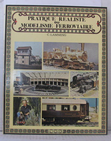 Pratique réaliste du modélisme ferroviaire