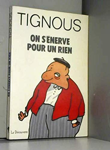 On s'énerve pour un rien