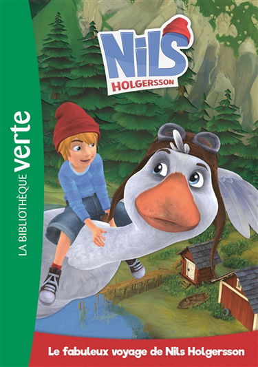 Nils Holgersson. Vol. 1. Le fabuleux voyage de Nils Holgersson