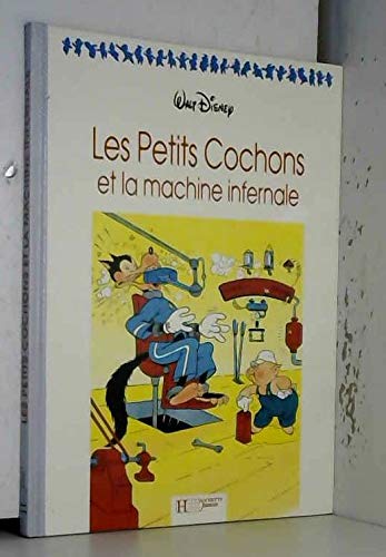 Les Petits cochons et la machine infernale