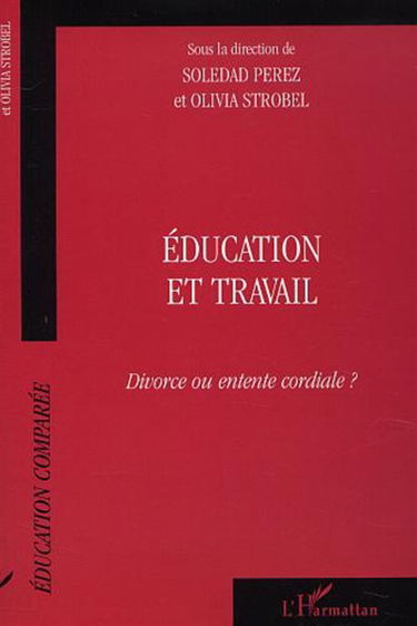 Education et travail : divorce ou entente cordiale ?