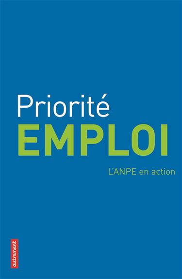 Priorité emploi : l'ANPE en action