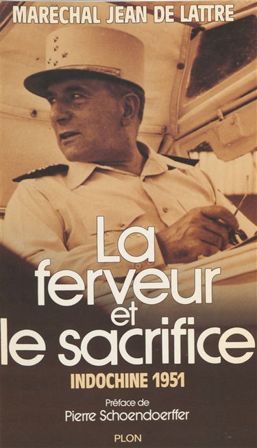 La Ferveur et le sacrifice : Indochine 1951