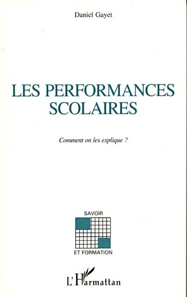 Les performances scolaires : comment on les explique ?