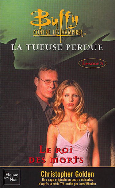 Buffy contre les vampires. Vol. 27. La tueuse perdue. 3, Le roi des morts