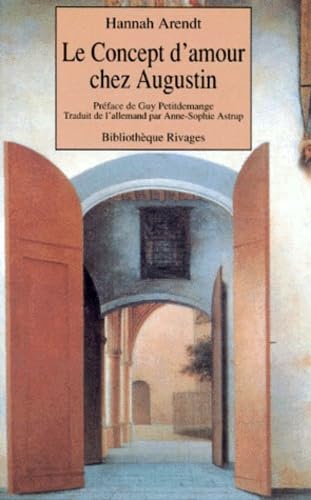 Le concept d'amour chez Augustin : essai d'interprétation philosophique