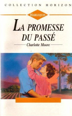 La promesse du passé : Collection : Collection horizon n° 1364