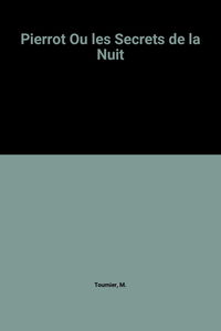 Pierrot ou les secrets de la nuit