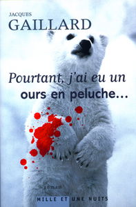 Pourtant, j'ai eu un ours en peluche