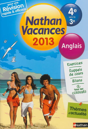 Nathan vacances 2013, de la 4e vers la 3e : anglais