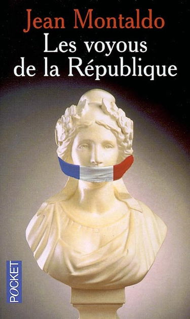 Carnets secrets. Vol. 1. Les voyous de la République