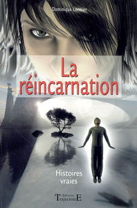 La réincarnation : histoires vraies
