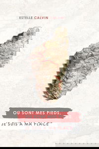 Où sont mes pieds, je suis à ma place