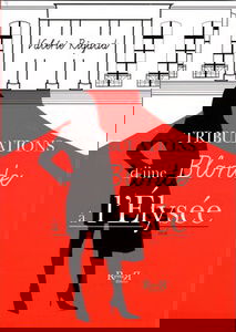 Tribulations d'une blonde à l'Elysée : récit