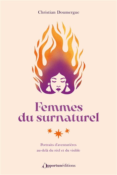 Femmes du surnaturel : portraits d'aventurières au-delà du réel et du visible