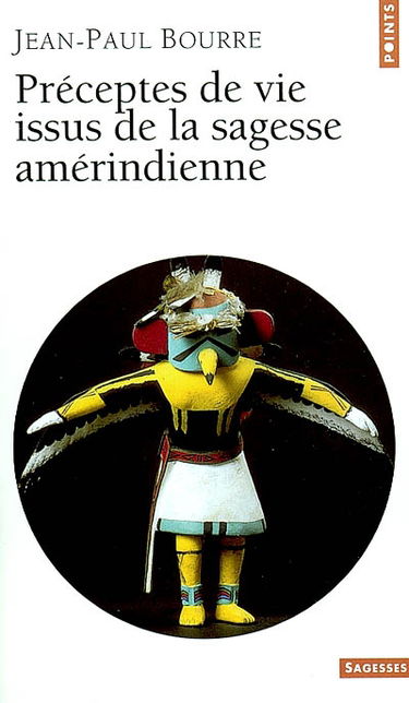 Préceptes de vie issus de la sagesse amérindienne