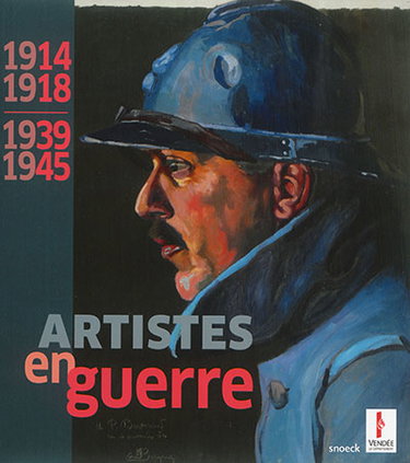 Couverture de 1914-1918, 1939-1945 : artistes en guerre par Collectif