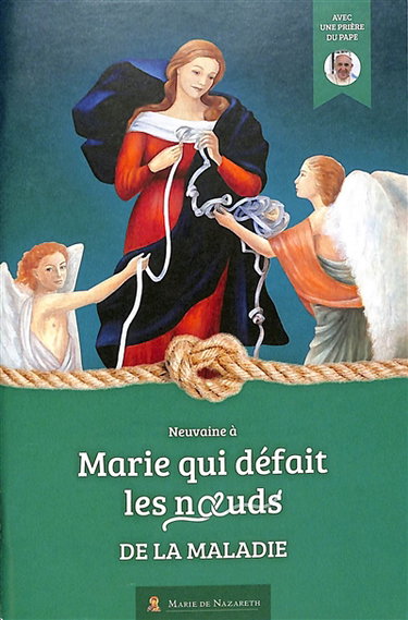 Couverture de Neuvaine à Marie qui défait les noeuds de la maladie