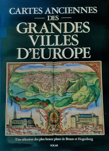 Cartes anciennes des grandes villes d'Europe : une sélection des plus beaux plans de Braun et Hogenberg
