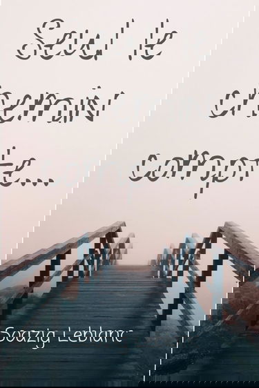 Seul le chemin compte...