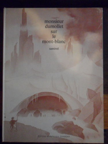 Monsieur dumollet sur le mont-blanc.